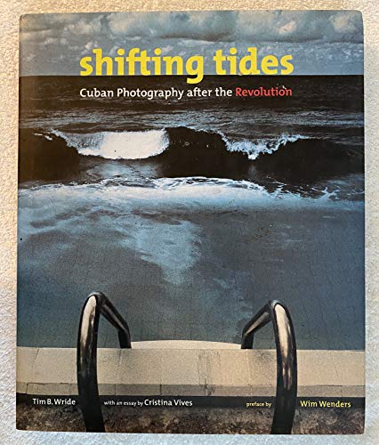 Beispielbild fr Shifting Tides: Cuban Photography After the Revolution zum Verkauf von Books From California