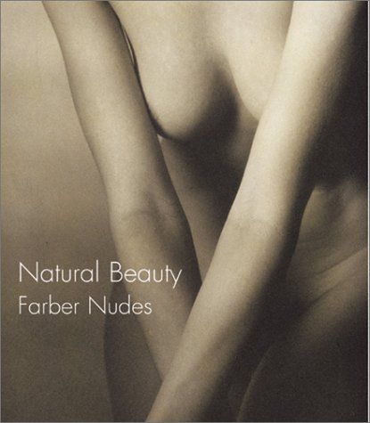 Beispielbild fr Natural Beauty: Farber Nudes zum Verkauf von Moe's Books