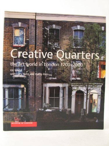 Stock image for Creative Quarters; the Art World in London 1700-2000 for sale by WorldofBooks