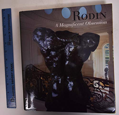 Rodin: A Magnificent Obsession (9781858941431) by Varnedoe, Kirk; Blackburn, Rachael; Audeh, Aida; Le Normand-Romain, Antoinette; Levkoff, Mary L.; Rosenfeld, Daniel; Vilain, Jacques