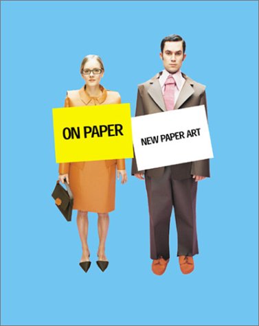 Beispielbild fr On Paper : New Paper Art zum Verkauf von Better World Books