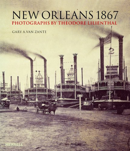 Beispielbild fr New Orleans 1867 : Photographs by Theodore Lilienthal zum Verkauf von Better World Books Ltd