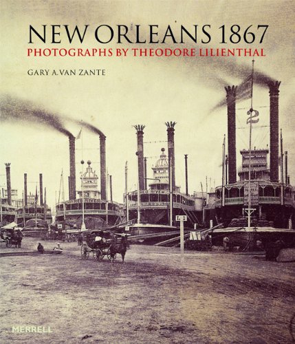 NEW ORLEANS 1867. PHOTOGRAPHS BY THEODORE LILIENTHAL.