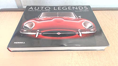 Auto Legends: Classics of Style and Design (Auto Legends Series)