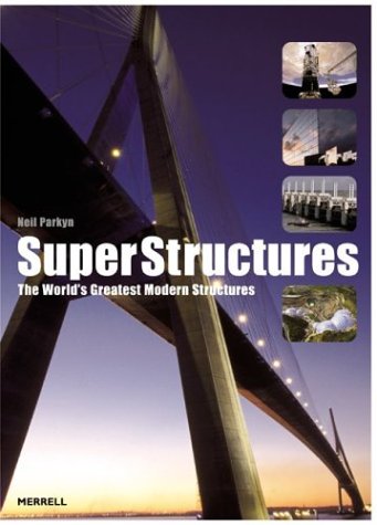 Imagen de archivo de Superstructures: The World's Greatest Modern Structures a la venta por WorldofBooks