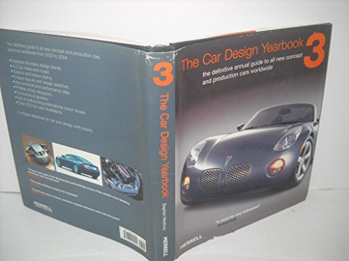 Stock image for The Car Design Yearbook 3: The Definitive Annual Guide to All New Concept and Production Cars Worldwide for sale by Front Cover Books