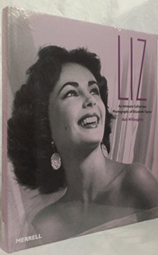 Stock image for Liz an Intimate Collection: Photographs of Elizabeth Taylor for sale by HPB-Emerald