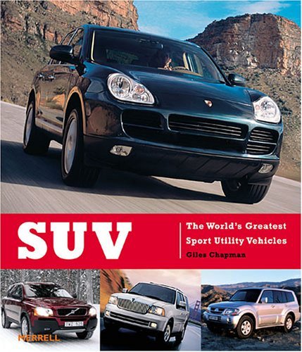 Stock image for SUV: The World's Greatest Sport Utility Vehicles for sale by WorldofBooks