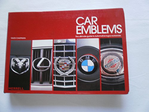 Beispielbild fr Car Emblems: The Ultimate Guide to Automotive Logos Worldwide zum Verkauf von Books of the Smoky Mountains