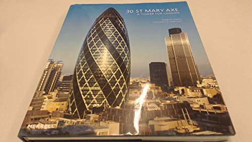 Stock image for 30 St Mary Axe: A Tower for London for sale by WorldofBooks