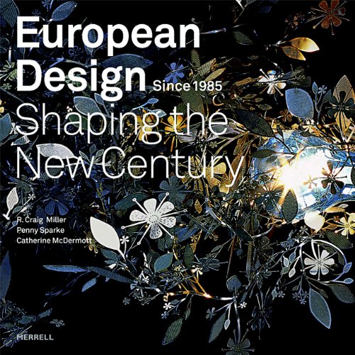 Stock image for European Design Since 1985: Shaping the New Century for sale by Midtown Scholar Bookstore