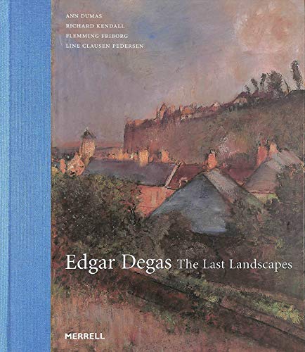 Stock image for Edgar Degas: The Last Landscapes for sale by HPB-Ruby