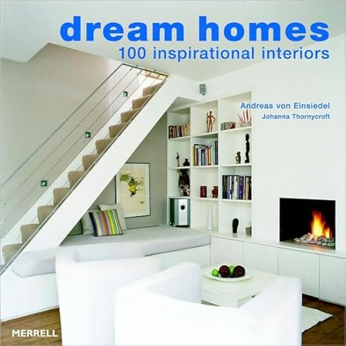 Beispielbild fr Dream Homes: 100 Inspirational Interiors zum Verkauf von Once Upon A Time Books