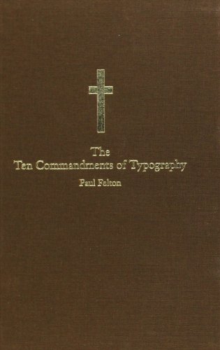 Beispielbild fr The Ten Commandments of Typography & Type Heresy. Breaking the Ten Commandments of Typography [2 Vols. in 1]. zum Verkauf von Antiquariaat Schot