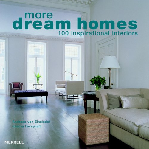 Stock image for More Dream Homes: 100 Inspirational Interiors for sale by WorldofBooks