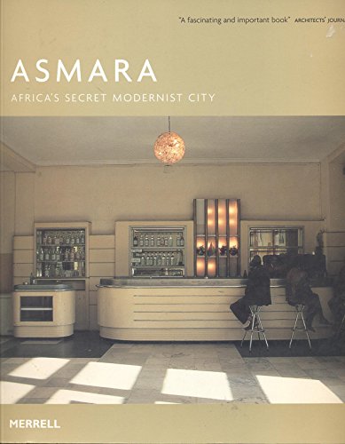 Imagen de archivo de Asmara: Africa's Secret Modernist City a la venta por MusicMagpie