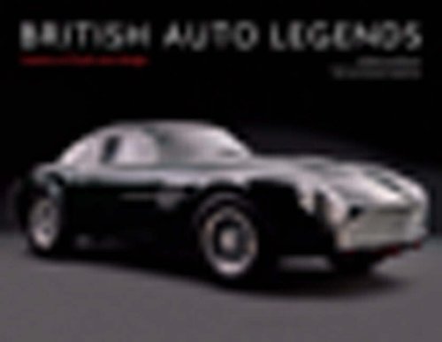 Beispielbild fr British Auto Legends: Classics of Style and Design zum Verkauf von WorldofBooks
