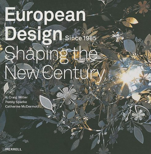 Imagen de archivo de European Design Since 1985: Shaping the New Century a la venta por Powell's Bookstores Chicago, ABAA