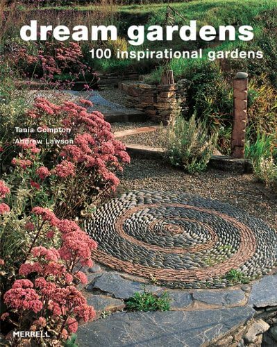 Stock image for Dream Gardens: 100 Inspirational Gardens for sale by WorldofBooks