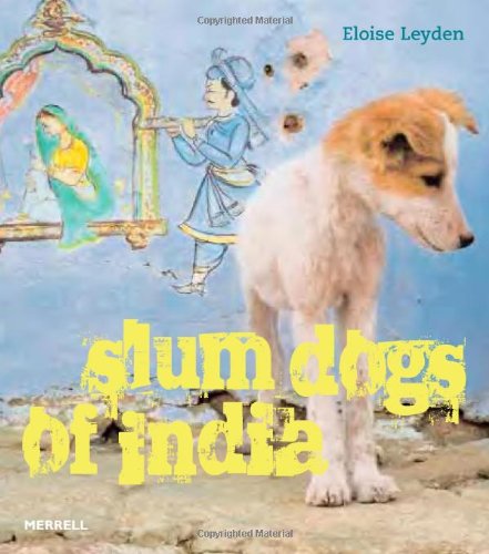 Stock image for Slum Dogs of India for sale by Better World Books: West