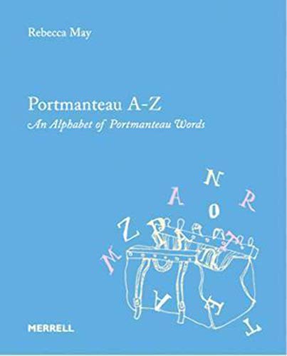 Beispielbild fr Portmanteau: An Alphabet of Portmanteau Words zum Verkauf von WorldofBooks