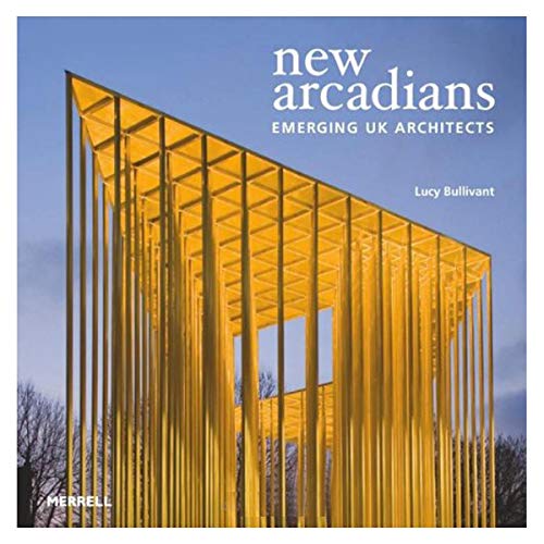 9781858945484: New Arcadians: Emerging UK Architects