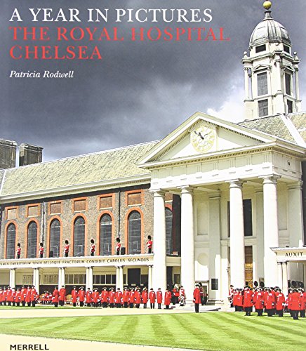 Imagen de archivo de The Royal Hospital Chelsea : A Year in Pictures a la venta por Better World Books