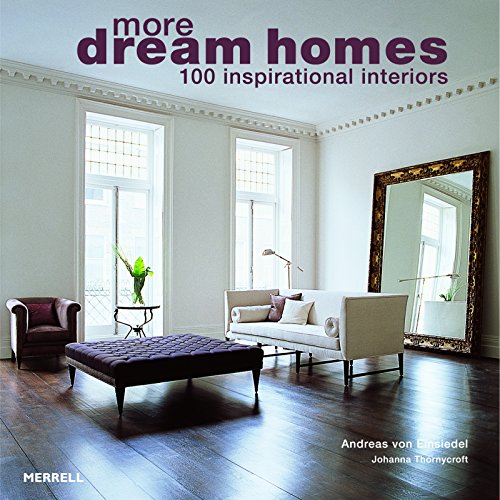 Imagen de archivo de More Dream Homes : 100 Inspirational Interiors a la venta por Better World Books