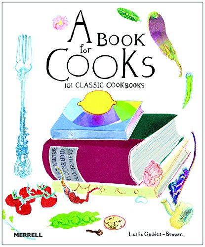 Beispielbild fr Book for Cooks: 101 Classic Cookbooks zum Verkauf von WorldofBooks