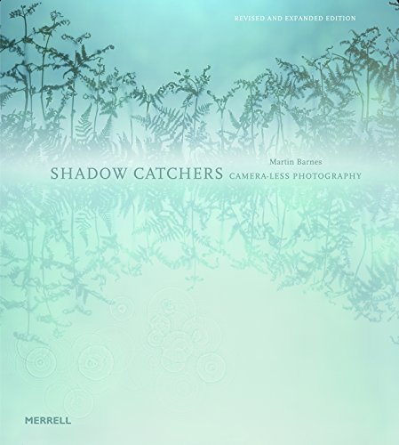 Shadow Catchers: Camera-less Photography (9781858945927) by Barnes, Martin