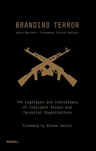 9781858946016: Branding Terror: The Logotypes and Iconography of Insurgent Groups and Terrorist Organizations