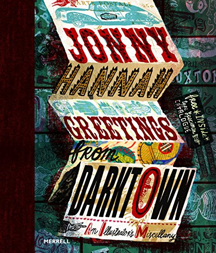 Stock image for Jonny Hannah: Greetings from Darktown: An Illustrator's Miscellany for sale by HPB Inc.