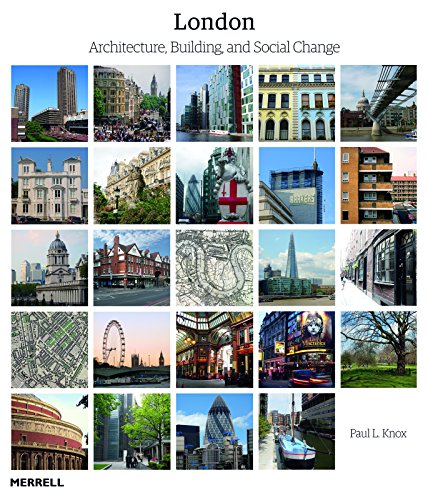 Stock image for London: Architecture, Building and Social Change for sale by AwesomeBooks