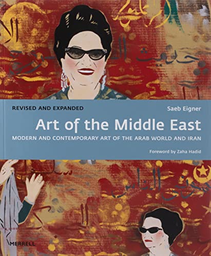 Stock image for Art of the Middle East: Modern and Contemporary Art of the Arab World and Iran for sale by Goodwill of Colorado