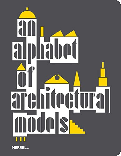 Stock image for An Alphabet of Architectural Models for sale by Y-Not-Books
