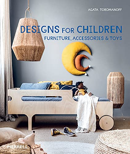 Stock image for Designs for Children: Furniture, Accessories & Toys for sale by Housing Works Online Bookstore