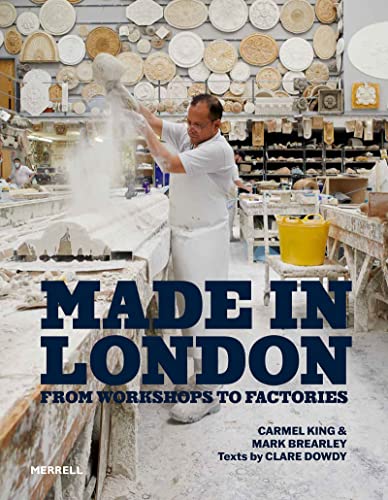Imagen de archivo de Made in London From Workshops to Factories a la venta por Lakeside Books