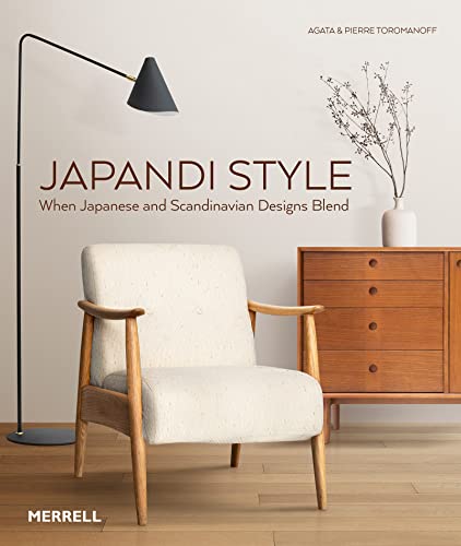 Stock image for Japandi Style: When Japanese and Scandinavian Designs Blend for sale by HPB Inc.