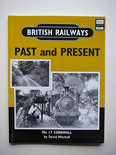 British Railways Past and Present: Cornwall (British Railways Past and Present) (9781858950013) by Mitchell, David