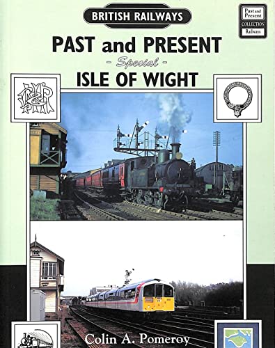 Imagen de archivo de British Railways Past and Present: Special: Isle of Wight (British Railways Past and Present) a la venta por Reuseabook