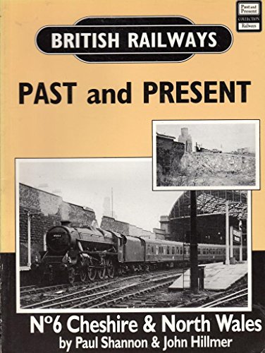 Stock image for Cheshire and North Wales (6) (British Railways Past & Present) Shannon, Paul and Hillmer, John for sale by Hay-on-Wye Booksellers