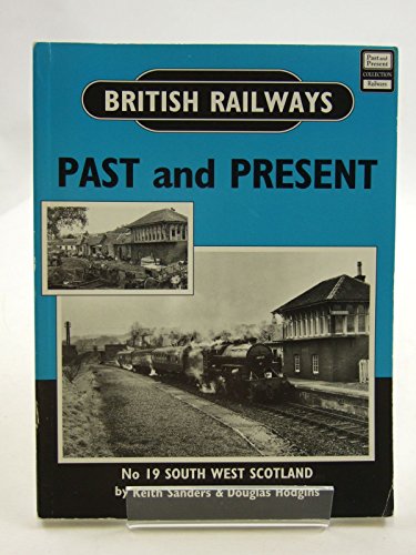 Beispielbild fr British Railways Past and Present: South West Scotland (British Railways Past and Present) zum Verkauf von MusicMagpie