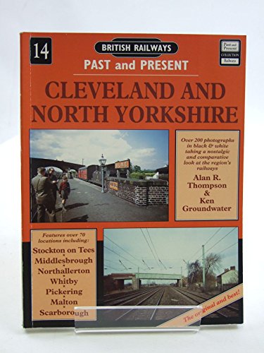 Beispielbild fr Cleveland and North Yorkshire: No. 14 (British Railways Past & Present) zum Verkauf von WorldofBooks