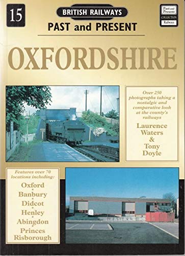 Stock image for Oxfordshire: No. 15 (British Railways Past & Present S.) for sale by WorldofBooks