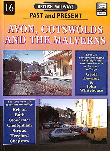 Beispielbild fr British Railways Past and Present Avon, Cotswolds and the Malverns zum Verkauf von MusicMagpie