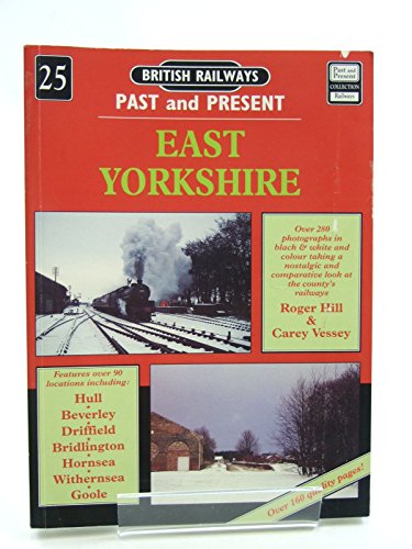 9781858950792: East Yorkshire: No.25 (British Railways Past & Present S.)