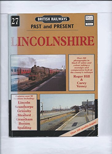 BRITISH RAILWAYS PAST and PRESENT No.27 - LINCOLNSHIRE