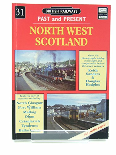 Imagen de archivo de North West Scotland (British Railways Past and Present number 31) a la venta por WorldofBooks