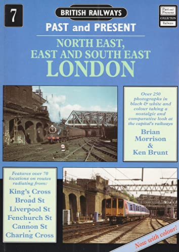 Stock image for British Railways Past and Present: North East, East and South East London for sale by RIVERLEE BOOKS