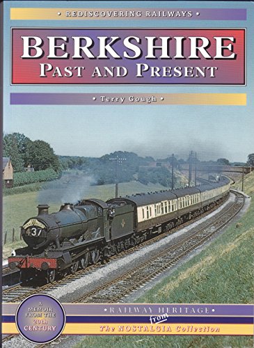 Stock image for Rediscovering Railways : Berkshire Past and Present for sale by Westwood Books